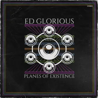 Planes of Existence by Ed Glorious