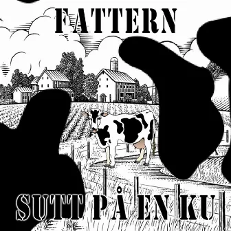 Sutt På En Ku by Fattern