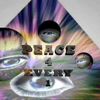 Peace 4 Every 1 by E.R.M