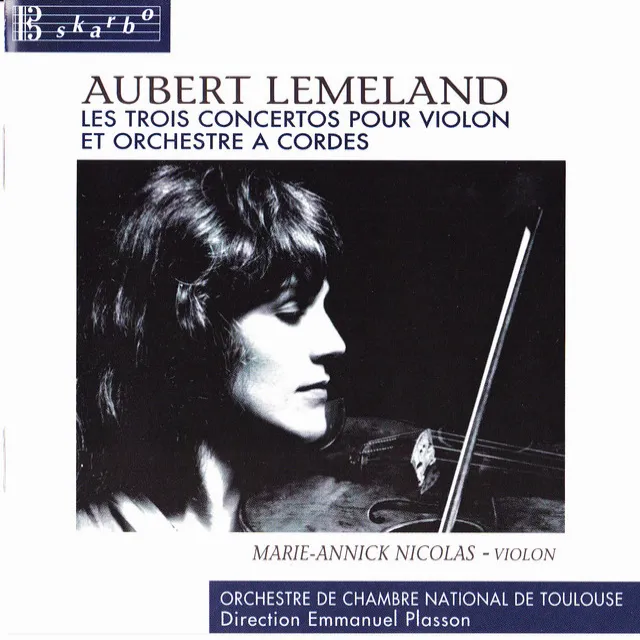 Lemeland: Les trois concertos pour violon et orchestre a cordes