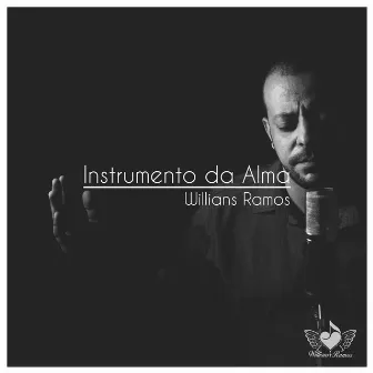 Instrumento da Alma by Willians Ramos