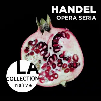 Handel: Opera seria by Sandrine Piau