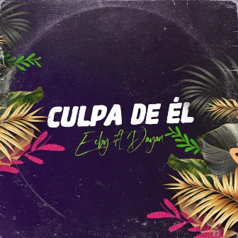 Culpa de Él by Dayan