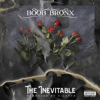 The Inevitable by Boob Bronx