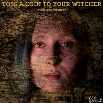 Toss a Coin to Your Witcher (From 