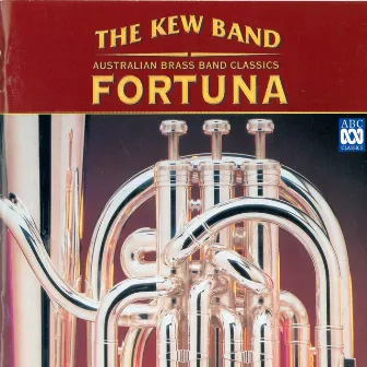 Fortuna - Australian Brass Band Classics by The Kew Band