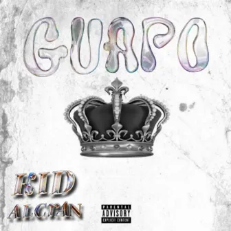 Guapo by Kid Alacran