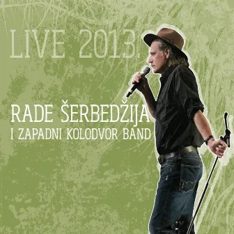 Live 2013. by Zapadni Kolodvor Band