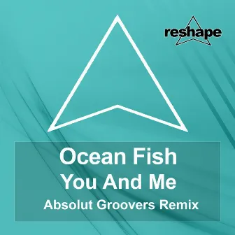 You And Me by Ocean Fish