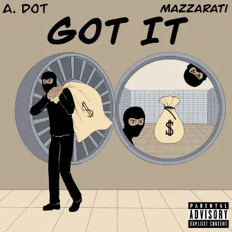 Got It by Mazzarati