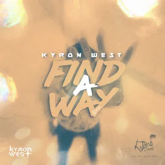 Find a Way by Kyron West