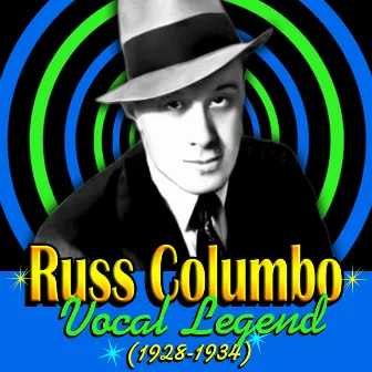 Vocal Legend (1928-1934) by Russ Columbo