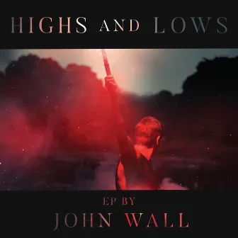 Highs and Lows by John Wall