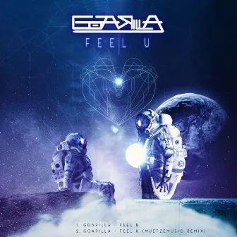 Feel U by Goarilla