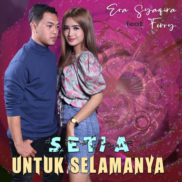 Setia Untuk Selamanya