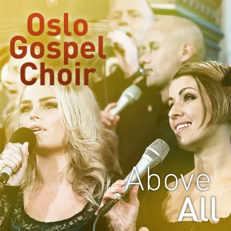 Above All by Oslo Gospel Choir