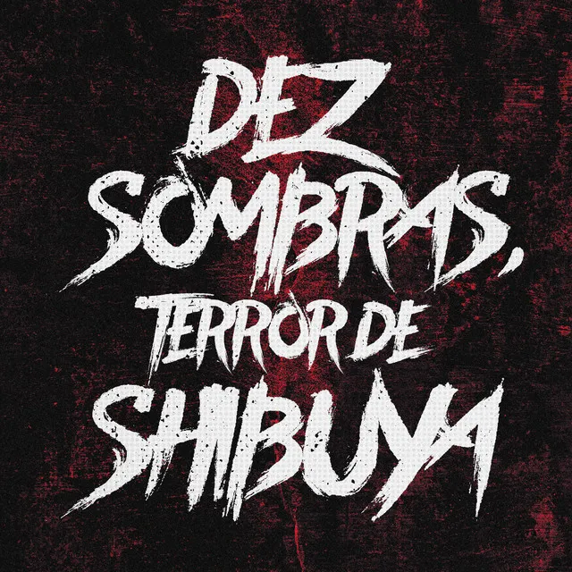 Dez Sombras, Terror de Shibuya