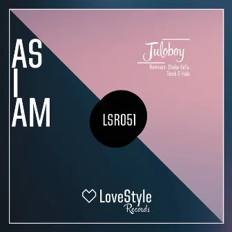 As I Am by Juloboy