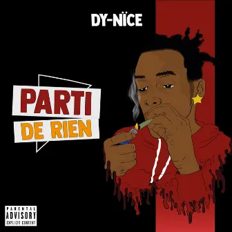 Parti de rien by Dy-Nïce