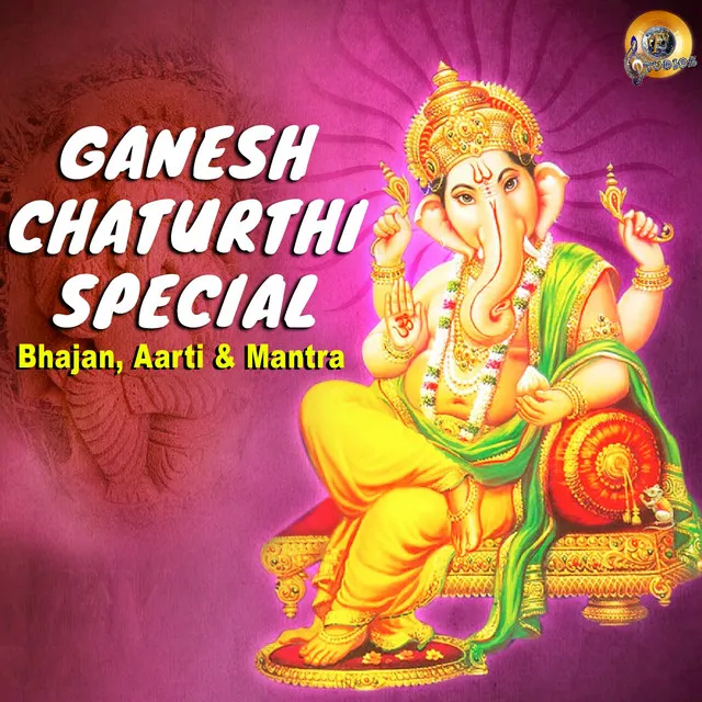 Ganesh Chaturthi Special - Bhajan, Aarti & Mantra