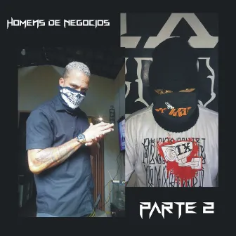 Homens de Negocios Parte 2 by L.O CGPE o Gangster Chefe