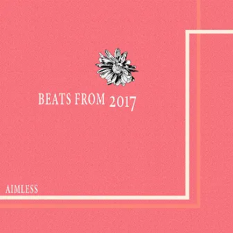 beats from 2017 by aimless