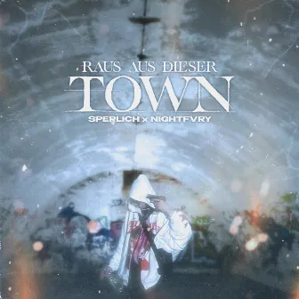 raus aus dieser Town by Sperlich