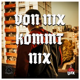 Von nix kommt nix by Unknown Artist