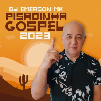 Pisadinha Gospel 2023 by DJ Emerson MK