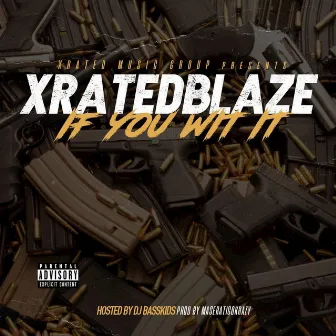 If U Wit It by XratedBlaze