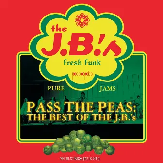 Pass The Peas: The Best Of The J.B.'s (Reissue) by The J.B.'s