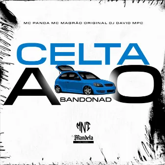 Celta Abandonado by Mandela No Topo