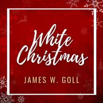 White Christmas by James W. Goll