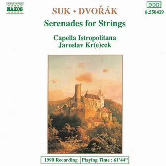 Suk / Dvorak: Serenades for Strings by Josef Suk