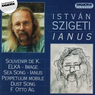 Szigeti: Ianus / Souvenir De K. / Elka / Image / Sea Song / Perpetuum Mobile / Por Dal / F. Otto. Ag by István Szigeti