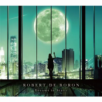 Dreams in Static by Robert de Boron