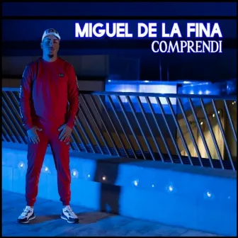 Comprendí by Miguel De La Fina