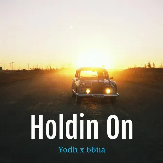 Holdin On by 66Tia