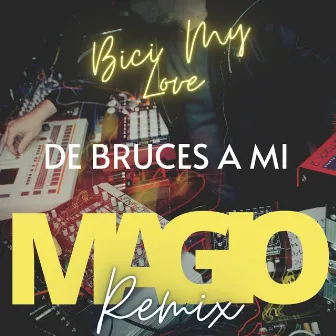 Bici My Love (Magio Remix) by Magio