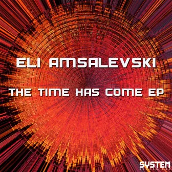 The Time Has Come EP by Eli Amsalevski