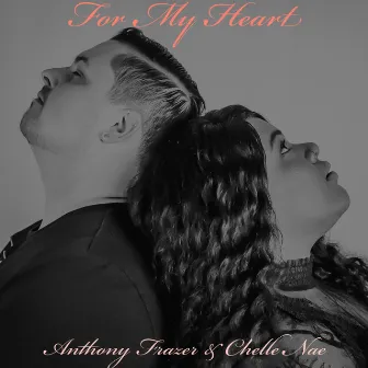 For My Heart by Anthony Frazer