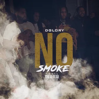 No Smoke by D Glory