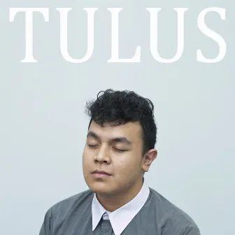 Tulus by Tulus