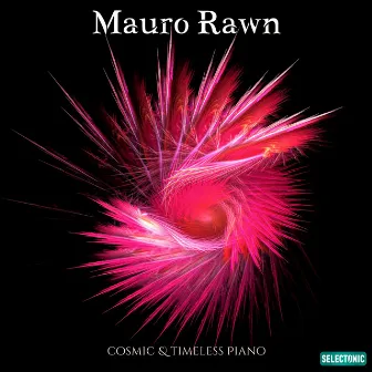 Cosmic & Timeless Piano by Mauro Rawn