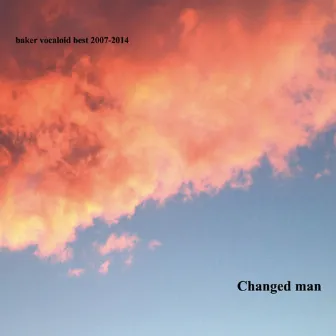 changed man by baker