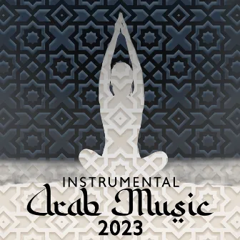 Instrumental Arab Music 2023 - Greatest New Age Oriental Rhythms To Meditate & Reflect by J. Morisette