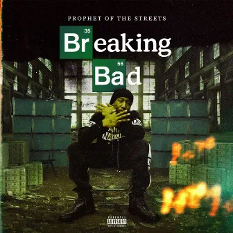 Breaking Bad by Prophet Of The Streets