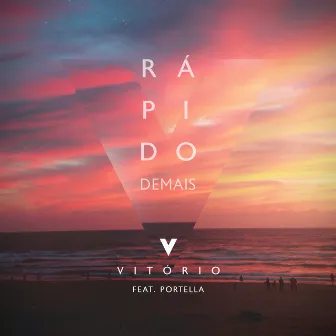 Rápido Demais by Vitório