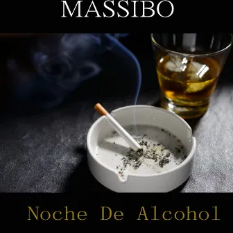 Noche de Alcohol by Massibo