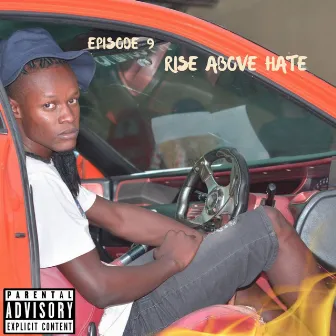 Rise Above Hate by Episode 9